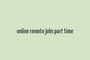 online remote jobs part time