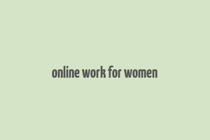 online work for women