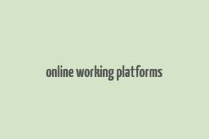 online working platforms