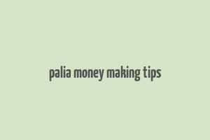 palia money making tips