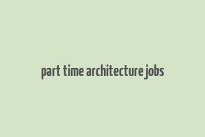 part time architecture jobs