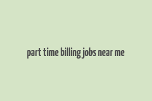 part time billing jobs near me