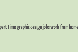 part time graphic design jobs work from home