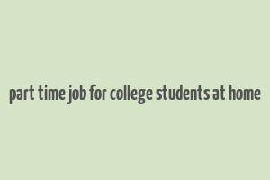 part time job for college students at home