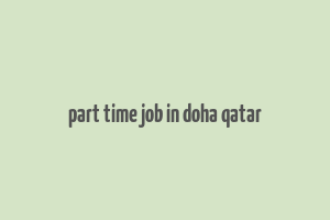 part time job in doha qatar