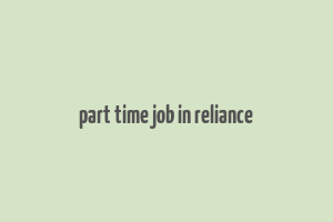 part time job in reliance