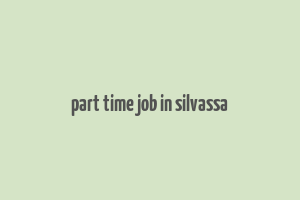 part time job in silvassa