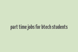 part time jobs for btech students