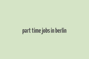 part time jobs in berlin