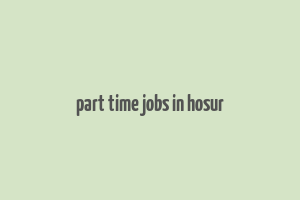 part time jobs in hosur