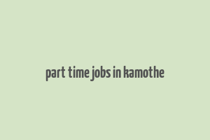 part time jobs in kamothe