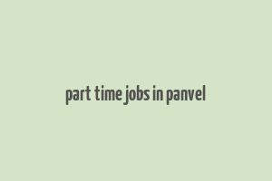 part time jobs in panvel