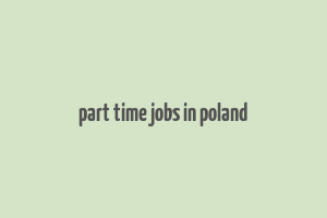 part time jobs in poland