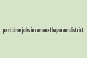 part time jobs in ramanathapuram district