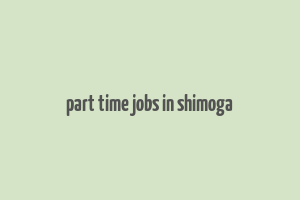 part time jobs in shimoga