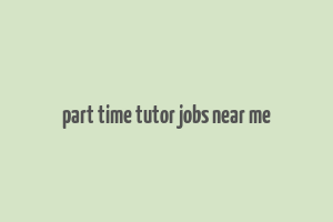 part time tutor jobs near me