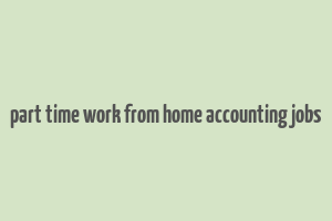 part time work from home accounting jobs