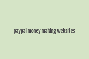 paypal money making websites