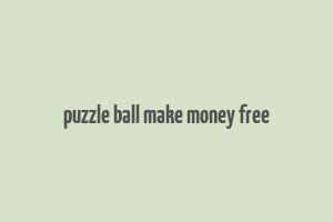 puzzle ball make money free