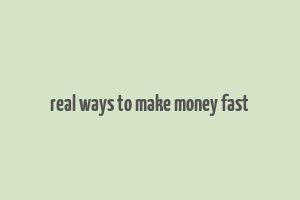 real ways to make money fast