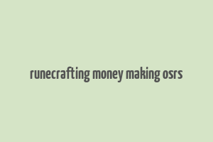 runecrafting money making osrs