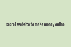 secret website to make money online