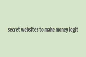 secret websites to make money legit