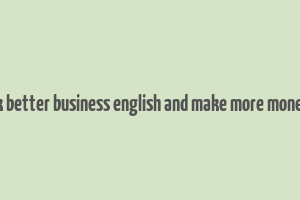 speak better business english and make more money pdf