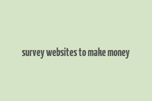 survey websites to make money