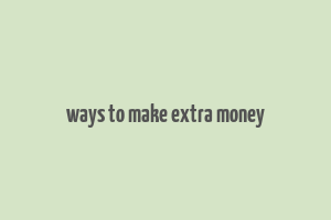 ways to make extra money