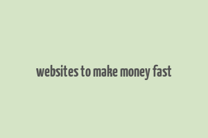 websites to make money fast