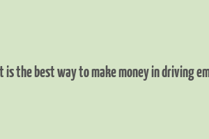 what is the best way to make money in driving empire