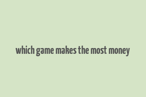 which game makes the most money