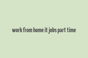 work from home it jobs part time