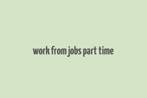 work from jobs part time