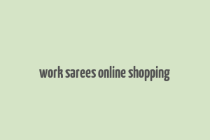 work sarees online shopping