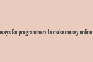 27 ways for programmers to make money online pdf