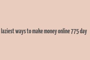 7 laziest ways to make money online 775 day код