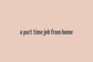 a part time job from home