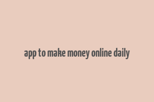 app to make money online daily