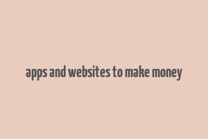 apps and websites to make money