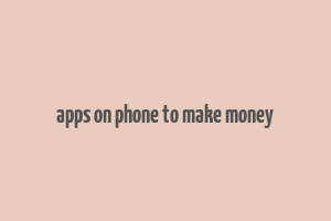 apps on phone to make money