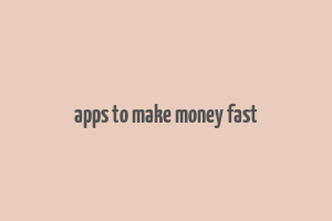 apps to make money fast