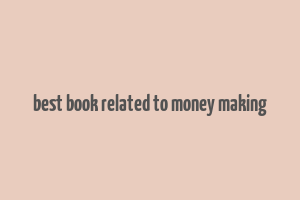 best book related to money making