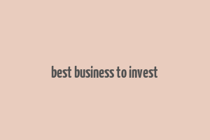 best business to invest