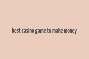 best casino game to make money