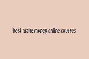 best make money online courses