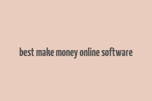 best make money online software