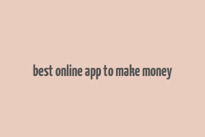 best online app to make money