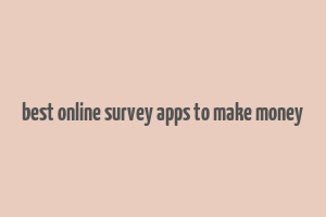 best online survey apps to make money